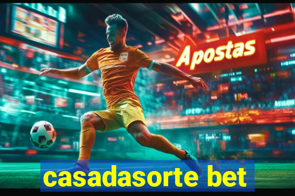 casadasorte bet